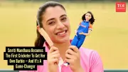 Smriti Mandhana Immortalized as Barbie Doll, A Historic First for Cricket