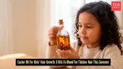Summer Hair Care for Kids: 5 Oils to Mix with Castor Oil for Faster Growth