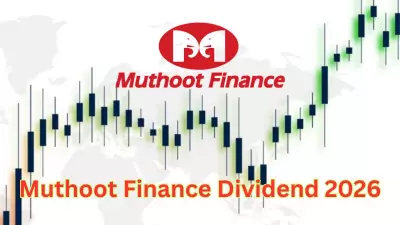 Muthoot Finance Declares Dividend for 2026: Payment Date, Record Date, and Amount