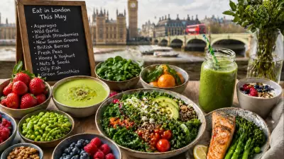Seasonal Eating in London This May: Fresh Produce and Health Benefits