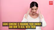 5 Warning Signs Someone Is Draining Your Energy And How To Protect Yourself