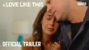 A Love Like This Official Trailer Released: Starring Chriqui and MacArthur