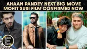 Ahaan Panday Reunites with Mohit Suri for YRF Romantic Drama After Saiyaara Success
