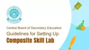 CBSE Mandates Composite Skill Labs in Schools to Boost Vocational Education