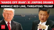China Warns 'Don't Meddle' As It Backs Iran Amid US Hormuz Blockade Tensions
