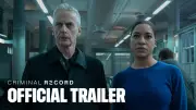 Criminal Record Season 2 Trailer Released Featuring Cush Jumbo and Peter Capaldi