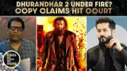 Dhurandhar 2 Faces Legal Battle Over Storyline Copying Allegations