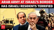 Egyptian Military Exercise Near Israel Border Sparks Fear Among Residents