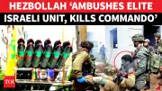 Hezbollah Ambush Kills Israeli Soldier, Injures 20 in Elite Unit Attack