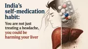How Self-Medication Is Silently Damaging Livers Across India