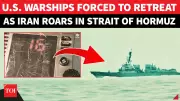 Iran Forces US Warships to Retreat in Tense Strait of Hormuz Confrontation