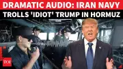Iran Navy Audio Mocks Trump, Warns Ships In Strait Of Hormuz Tensions