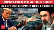 Iran Warns of 'Unprecedented Action' at Strait of Hormuz as Patience Runs Out