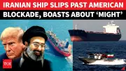 Iranian Tanker Defies US Blockade, Enters Waters Under Naval Escort Amid Tensions