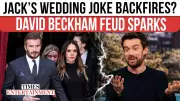 Jack Whitehall's Victoria Beckham Joke Sparks Pre-Wedding Drama with Beckhams