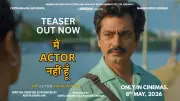 Nawazuddin Siddiqui's 'Main Actor Nahin Hoon' Official Teaser Released