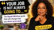 Oprah's 2018 Career Advice: Work Won't Always Fulfill You, Go Anyway