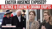 Princesses Beatrice and Eugenie Miss Easter Service as King Charles Intervenes Amid Scandal