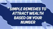 Simple Remedies to Attract Wealth Based on Your Birth Number
