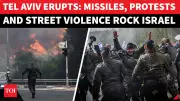 Tel Aviv in Crisis: Missile Strikes and Violent Protests Erupt Simultaneously