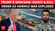 Trump's 'Shoot and Kill' Order Escalates Hormuz Tensions After US Blockade Fails