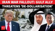 UAE Considers Yuan for Oil Trade Amid Iran War Fallout, Shaking Dollar Dominance