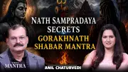 Untold Secrets of Nath Sampradaya & Shabar Mantras Revealed