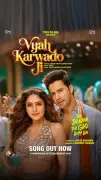 Varun Dhawan's 'Hai Jawani Toh Ishq Hona Hai' Drops Vibrant Wedding Anthem 'Vyah Karwado Ji'