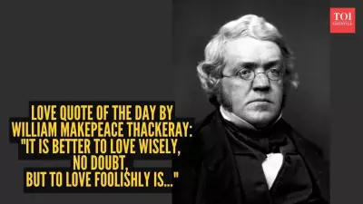 Thackeray's Wisdom on Love: Why Foolish Love Beats No Love at All