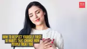 10 Habits to Respect Yourself and Change How People Treat You