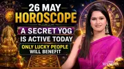 26 May Horoscope: Secret Yog Brings Luck and Life Changes