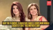 5 Beautiful Sarees That Are the Perfect Mother’s Day Gifts Indian Moms Love