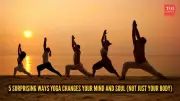 5 Surprising Ways Yoga Changes Your Mind and Soul, Not Just Your Body