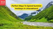 5 Unique Ways to Enjoy Summer Holidays in Uttarakhand in 2026