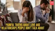 7 Painful Truths About Love and Relationships People Ignore