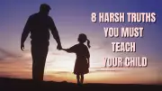8 Harsh Real-World Truths Every Parent Must Teach Their Child