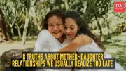 8 Truths About Mother-Daughter Relationships We Realize Too Late