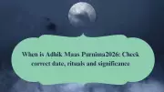 Adhik Maas Purnima 2026: Date, Timings, and Spiritual Significance