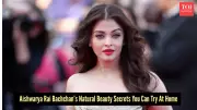 Aishwarya Rai Bachchan's Budget-Friendly Beauty Secrets Revealed