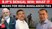 BJP's West Bengal Win: Implications for India-Bangladesh Ties
