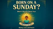 Born on a Sunday? Personality, Money, Love and Future Revealed