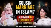 Cousin Marriage in Islam: Religious, Historical, and Cultural Perspectives Explained