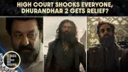 Dhurandhar 2 Gets Courtroom Twist Amid OTT Chaos Over Oye Oye Song