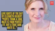 Elizabeth Gilbert Redefines Soul Mate: A Mirror, Not a Perfect Fit