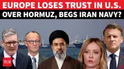 Europe Seeks Iran's Approval for Strait of Hormuz Passage Amid Oil Crisis