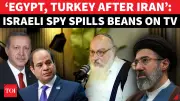 Former Israeli Spy Warns of Future Conflicts with Turkey and Egypt