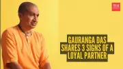 Gauranga Das Reveals 3 Signs of a Truly Loyal Partner