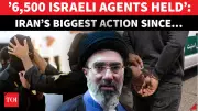 Iran Arrests Over 6,500 Suspected Spies in Crackdown Amid Tensions