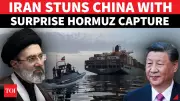 Iran Seizes China-Owned Arms Ship in Strait of Hormuz, Sending Strong Message