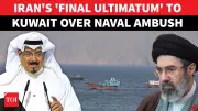 Iran Warns Kuwait Over 'Illegal' Boat Attack and Detentions of Nationals